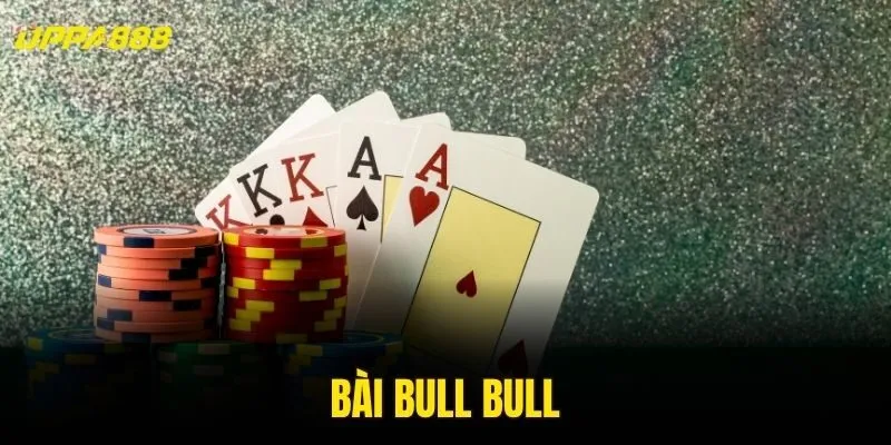 Bài Bull Bull