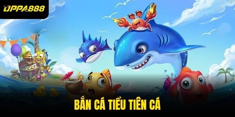 bắn cá tiểu tiên cá