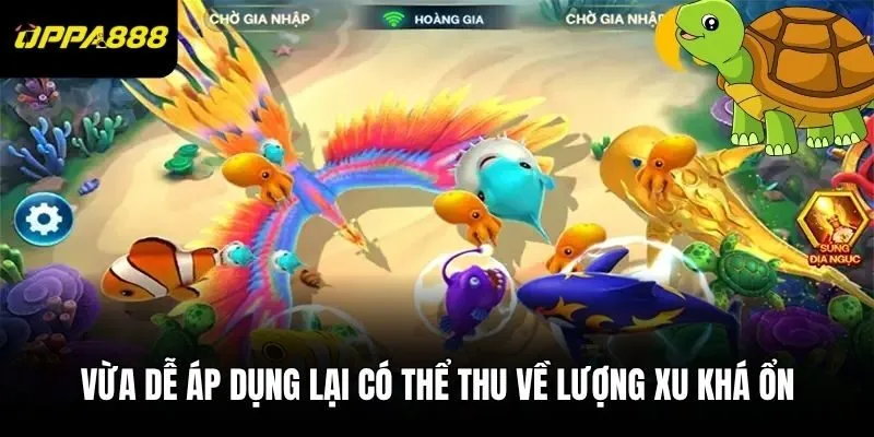 Vừa dễ áp dụng lại có thể thu về lượng xu khá ổn