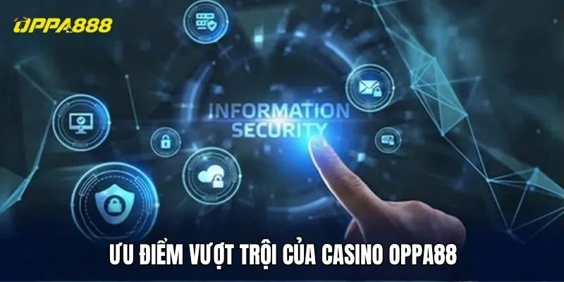 Ưu điểm vượt trội của casino Oppa88