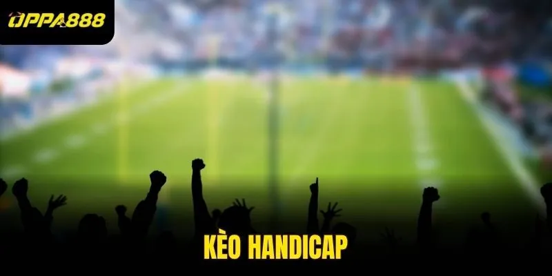 kèo Handicap
