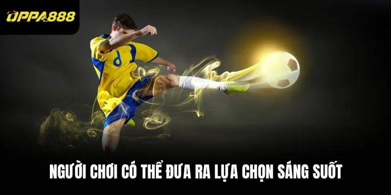 Thành viên có thể đưa ra lựa chọn sáng suốt