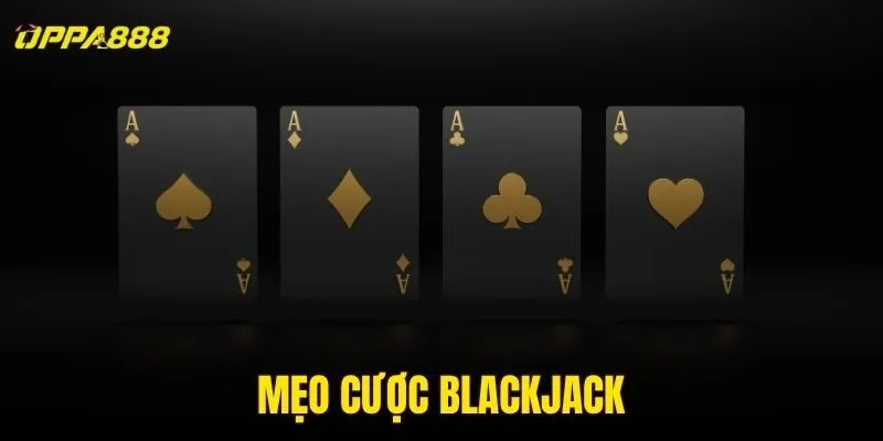 mẹo cược Blackjack