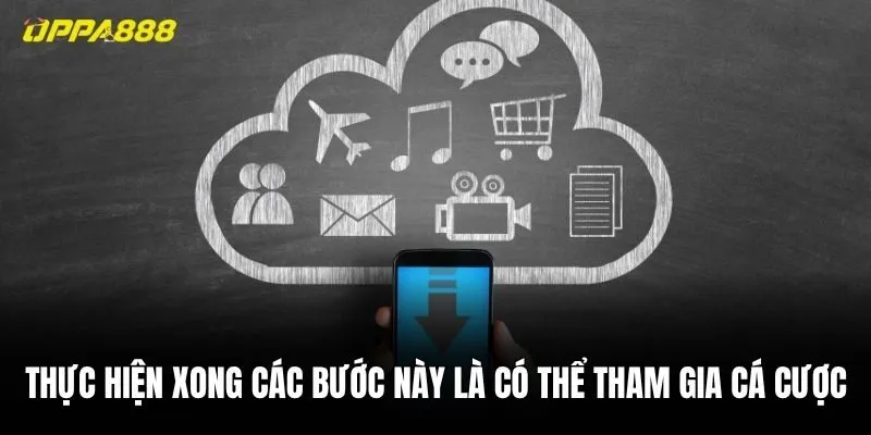 Thực hiện xong các bước này là có thể tham gia cá cược